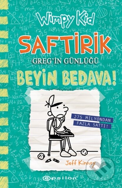 Kniha: Saftirik: Beyin Bedava - 18 (Jeff Kinney a İrem Çevik). , 2023 Kniha: Saftirik: Beyin Bedava - 18 (Jeff Kinney a İrem Çevik). , 2023