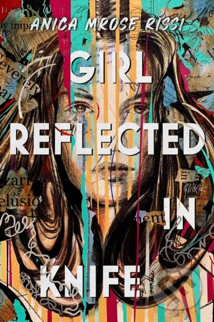 Kniha: Girl Reflected in Knife (Anica Mrose Rissi). , 2026 Kniha: Girl Reflected in Knife (Anica Mrose Rissi). , 2026