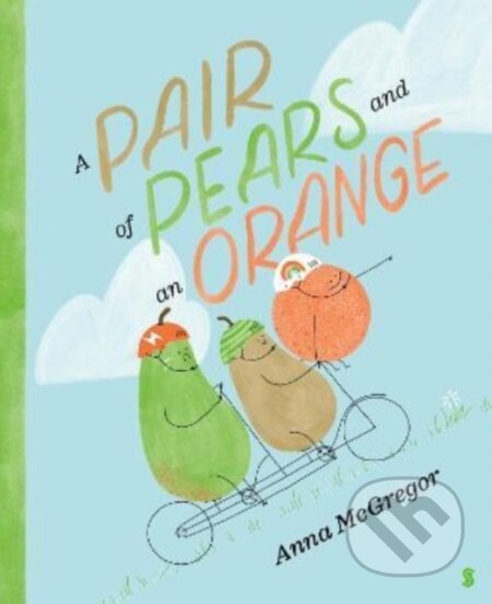 Kniha: A Pair of Pears and an Orange (Anna Mcgregor). , 2022 Kniha: A Pair of Pears and an Orange (Anna Mcgregor). , 2022