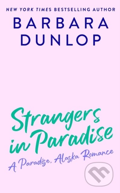 Kniha: Strangers in Paradise (Barbara Dunlop). , 2022 Kniha: Strangers in Paradise (Barbara Dunlop). , 2022