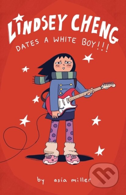 Kniha: Lindsey Cheng Dates a White Boy!!! (Asia Miller). Andrews McMeel, 2026 Kniha: Lindsey Cheng Dates a White Boy!!! (Asia Miller). Andrews McMeel, 2026