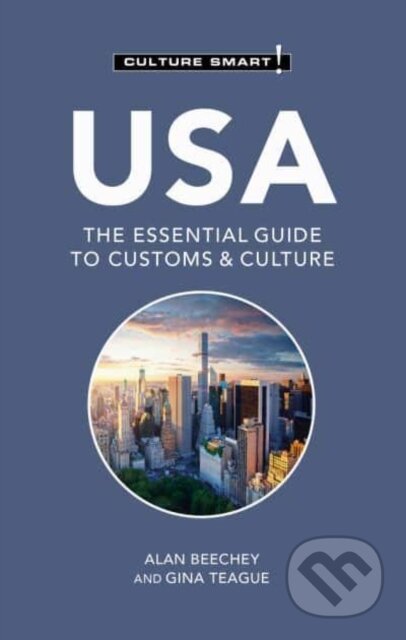 Kniha: USA - Culture Smart! (Alan Beechey a Gina Teague). Kuperard, 2023 Kniha: USA - Culture Smart! (Alan Beechey a Gina Teague). Kuperard, 2023