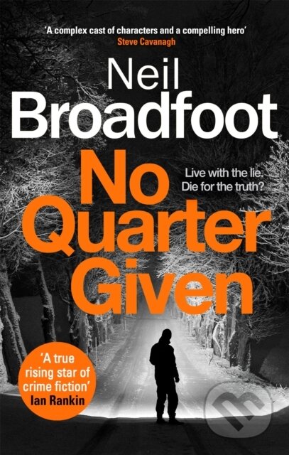 Kniha: No Quarter Given (Neil Broadfoot). Constable, 2022 Kniha: No Quarter Given (Neil Broadfoot). Constable, 2022