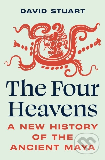 Kniha: The Four Heavens (David Stuart). Princeton University Press, 2026 Kniha: The Four Heavens (David Stuart). Princeton University Press, 2026