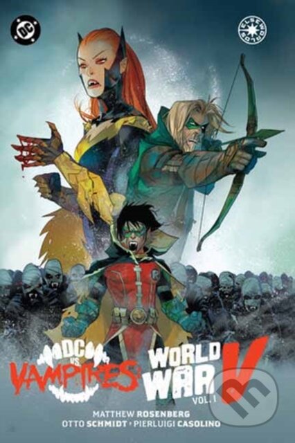 Kniha: DC vs. Vampires: World War V Vol. 1 (Matthew Rosenberg a Otto Schmidt). DC Comics, 2026 Kniha: DC vs. Vampires: World War V Vol. 1 (Matthew Rosenberg a Otto Schmidt). DC Comics, 2026