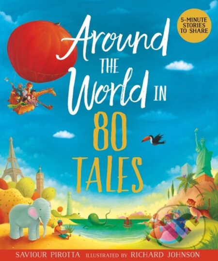 Kniha: Around the World in 80 Tales (Saviour Pirotta). Kingfisher, 2023 Kniha: Around the World in 80 Tales (Saviour Pirotta). Kingfisher, 2023