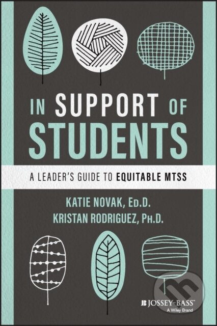 Kniha: In Support of Students (Katie Novak a Kristan Rodriguez). Jossey Bass, 2023 Kniha: In Support of Students (Katie Novak a Kristan Rodriguez). Jossey Bass, 2023