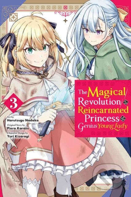 Kniha: The Magical Revolution of the Reincarnated Princess and the Genius Young Lady, Vol. 3 (manga) (Alexandra McCullough-Garcia, Yuri Kisaragi, Piero Karasu, Harutsugu Nadaka a Chiho Christie). Yen Press, 2022 Kniha: The Magical Revolution of the Reincarnated Princess and the Genius Young Lady, Vol. 3 (manga) (Alexandra McCullough-Garcia, Yuri Kisaragi, Piero Karasu, Harutsugu Nadaka a Chiho Christie). Yen Press, 2022