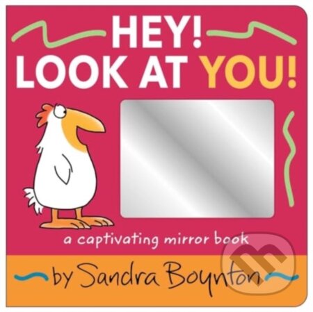 Kniha: Hey! Look at You! (Sandra Boynton). , 2024 Kniha: Hey! Look at You! (Sandra Boynton). , 2024