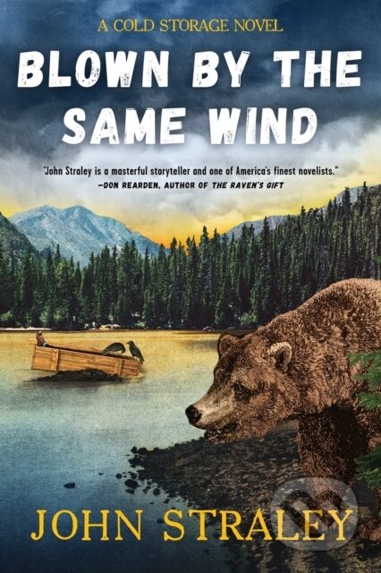 Kniha: Blown by the Same Wind (John Straley). Soho Press, 2023 Kniha: Blown by the Same Wind (John Straley). Soho Press, 2023