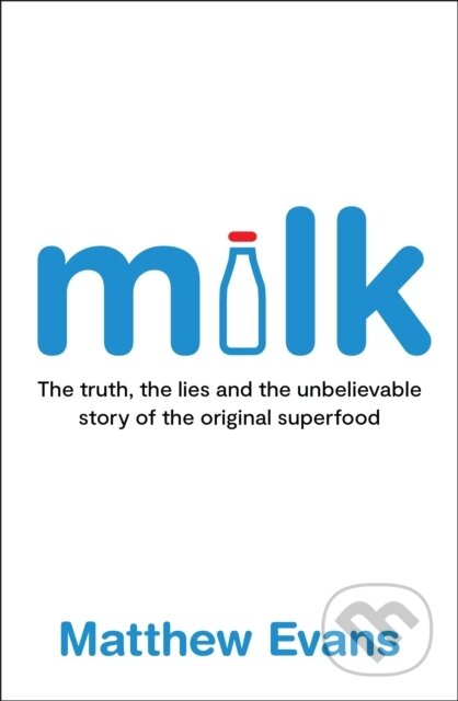 Kniha: Milk (Matthew Evans). Murdoch Books, 2024 Kniha: Milk (Matthew Evans). Murdoch Books, 2024