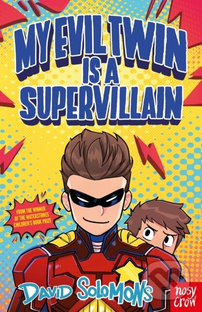 Kniha: My Evil Twin Is a Supervillain (David Solomons). Nosy Crow, 2026 Kniha: My Evil Twin Is a Supervillain (David Solomons). Nosy Crow, 2026