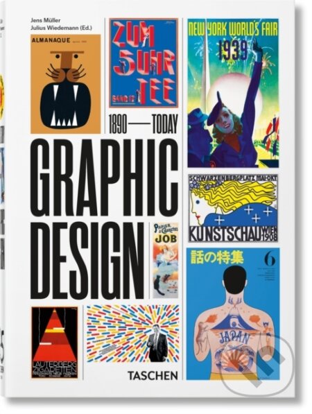 Kniha: The History of Graphic Design (Jens Muller a Julius Wiedemann). Taschen, 2022 Kniha: The History of Graphic Design (Jens Muller a Julius Wiedemann). Taschen, 2022