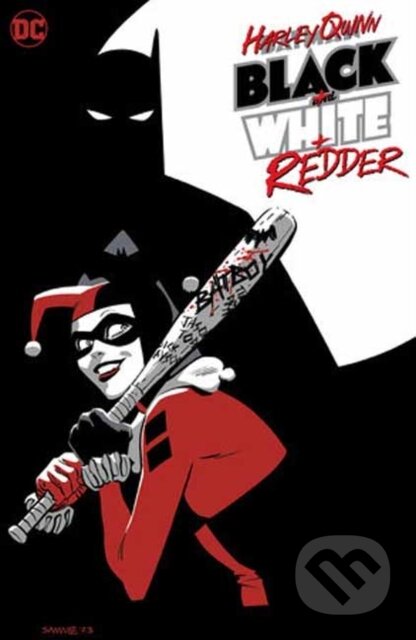 Kniha: Harley Quinn: Black + White + Redder (Chip Zdarsky a Leah Williams). DC Comics, 2024 Kniha: Harley Quinn: Black + White + Redder (Chip Zdarsky a Leah Williams). DC Comics, 2024
