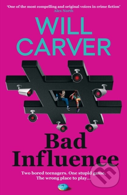 Kniha: Bad Influence (Will Carver). Orenda Books, 2026 Kniha: Bad Influence (Will Carver). Orenda Books, 2026