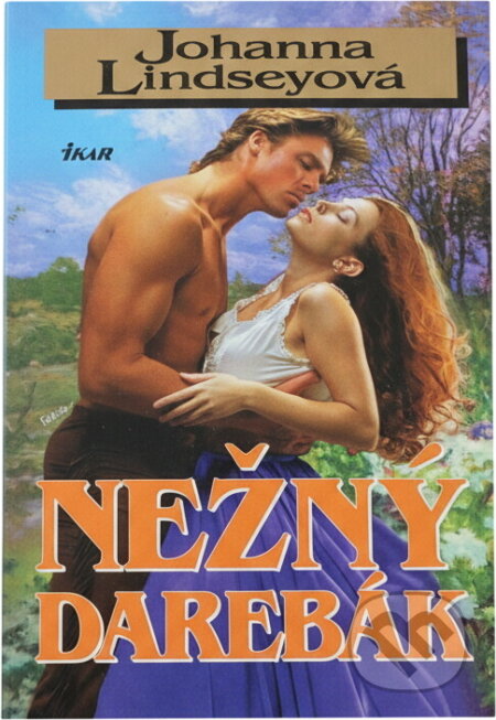 Kniha: Nežný darebák (Johanna Lindseyová a Lindseyová Johanna). Ikar, 2000 Kniha: Nežný darebák (Johanna Lindseyová a Lindseyová Johanna). Ikar, 2000