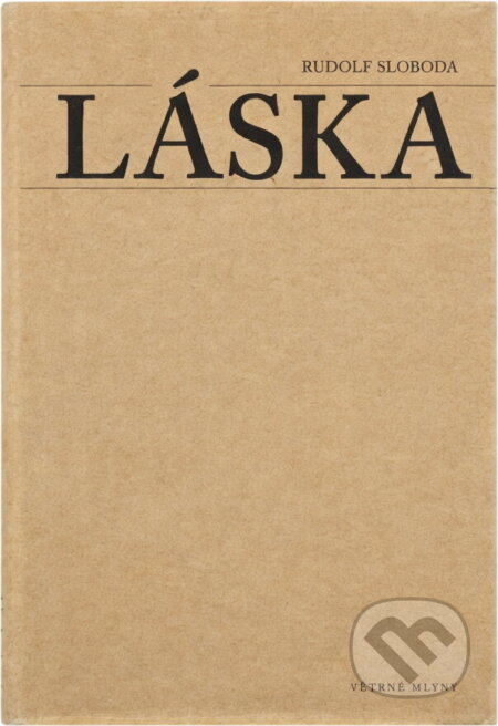 Kniha: Láska (Větrné mlýny). Větrné mlýny, 2006 Kniha: Láska (Větrné mlýny). Větrné mlýny, 2006