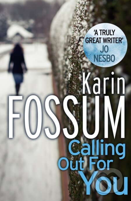 Kniha: Calling Out For You (Karin Fossum). Vintage, 2014 Kniha: Calling Out For You (Karin Fossum). Vintage, 2014
