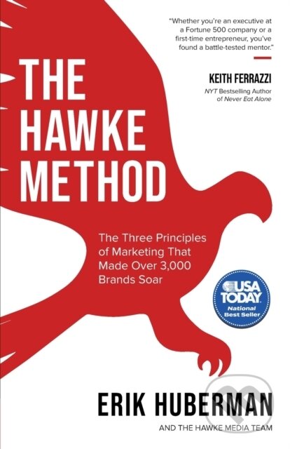 Kniha: The Hawke Method (Erik Huberman). Morgan James Publishing, 2022 Kniha: The Hawke Method (Erik Huberman). Morgan James Publishing, 2022