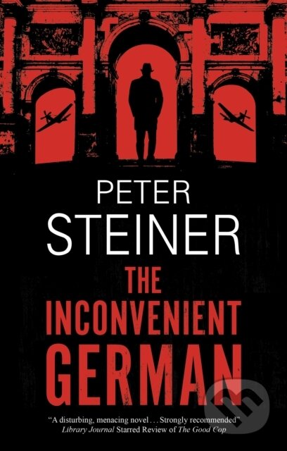Kniha: The Inconvenient German (Peter Steiner). Severn House, 2022 Kniha: The Inconvenient German (Peter Steiner). Severn House, 2022