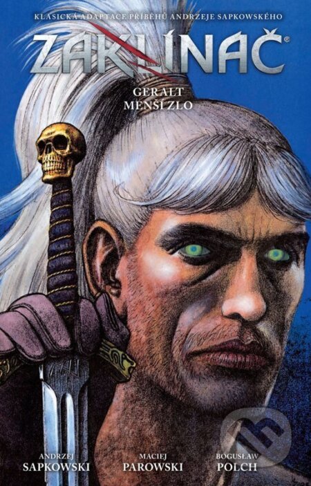 Kniha: Zaklínač: Geralt / Menší zlo (Andrzej Sapkowski a Maciej Parowski). Crew, 2026 Kniha: Zaklínač: Geralt / Menší zlo (Andrzej Sapkowski a Maciej Parowski). Crew, 2026