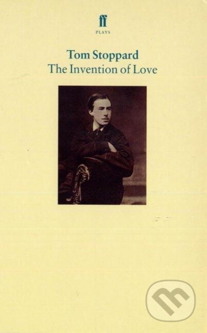 Kniha: The Invention of Love (Tom Stoppard). Faber and Faber, 1997 Kniha: The Invention of Love (Tom Stoppard). Faber and Faber, 1997