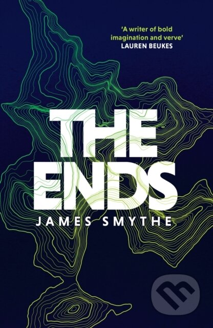 Kniha: The Ends (James Smythe). HarperCollins, 2022 Kniha: The Ends (James Smythe). HarperCollins, 2022