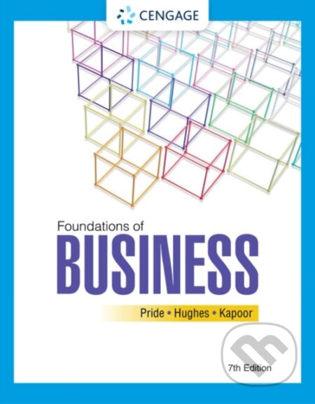Kniha: Foundations of Business (Jack Kapoor, William Pride a Robert Hughes). , 2022 Kniha: Foundations of Business (Jack Kapoor, William Pride a Robert Hughes). , 2022