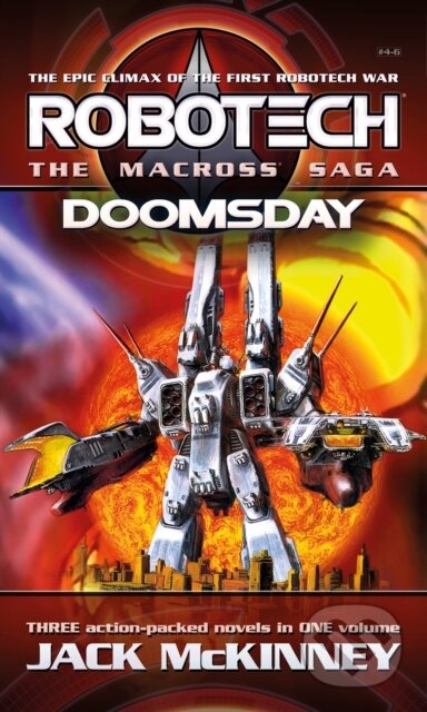 Kniha: Robotech - The Macross Saga: Doomsday, Vol 4–6 (Jack Mckinney). Titan Books, 2024 Kniha: Robotech - The Macross Saga: Doomsday, Vol 4–6 (Jack Mckinney). Titan Books, 2024