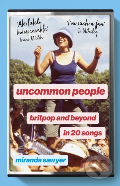 Kniha: Uncommon People (Miranda Sawyer). John Murray, 2025 Kniha: Uncommon People (Miranda Sawyer). John Murray, 2025