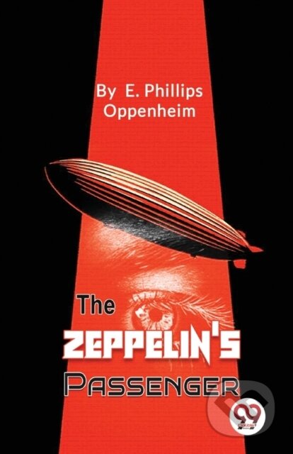 Kniha: The Zeppelin's Passengers (E. Phillips Oppenheim). , 2023 Kniha: The Zeppelin's Passengers (E. Phillips Oppenheim). , 2023