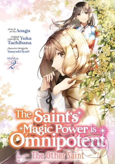 Kniha: The Saint’s Magic Power is Omnipotent: The Other Saint (Manga) Vol. 2 (Yuka Tachibana). Seven Seas, 2023 Kniha: The Saint’s Magic Power is Omnipotent: The Other Saint (Manga) Vol. 2 (Yuka Tachibana). Seven Seas, 2023