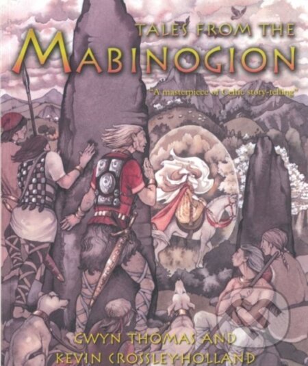 Kniha: Tales from the Mabinogion (Unknown). Y Lolfa, 2023 Kniha: Tales from the Mabinogion (Unknown). Y Lolfa, 2023