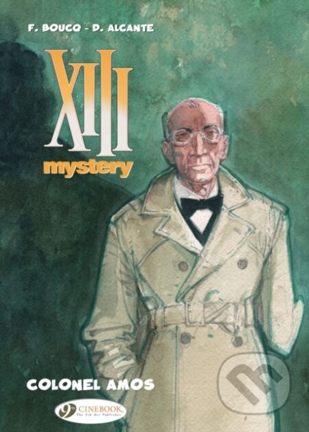 Kniha: XIII Mystery Vol. 4: Colonel Amos (Alcante). Cinebook Ltd, 2024 Kniha: XIII Mystery Vol. 4: Colonel Amos (Alcante). Cinebook Ltd, 2024