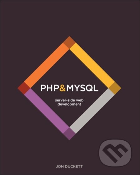 Kniha: PHP & MySQL: Server–side Web Development (Jon Duckett). John Wiley & Sons, 2022 Kniha: PHP & MySQL: Server–side Web Development (Jon Duckett). John Wiley & Sons, 2022