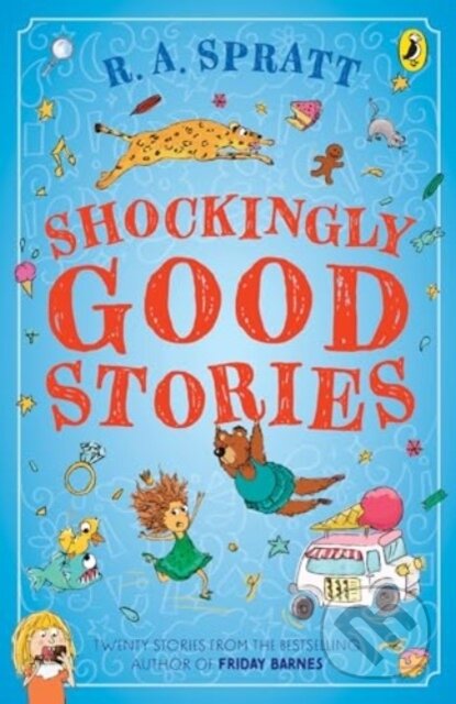 Kniha: Shockingly Good Stories (R.A. Spratt). Puffin Books, 2023 Kniha: Shockingly Good Stories (R.A. Spratt). Puffin Books, 2023