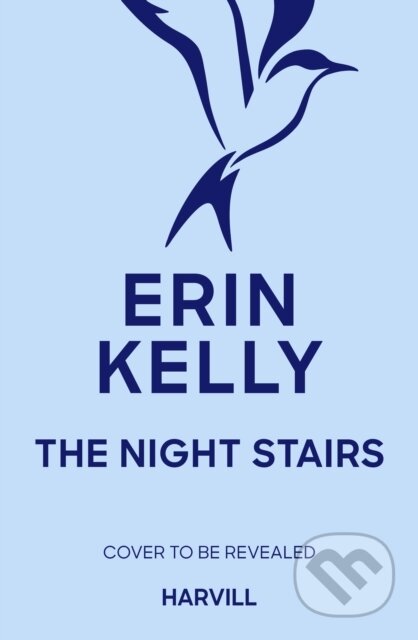 Kniha: The Night Stairs (Erin Kelly). Harvill Press, 2026 Kniha: The Night Stairs (Erin Kelly). Harvill Press, 2026