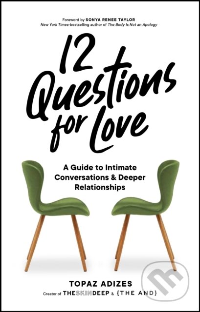 Kniha: 12 Questions for Love (Topaz Adizes). Sasquatch, 2024 Kniha: 12 Questions for Love (Topaz Adizes). Sasquatch, 2024