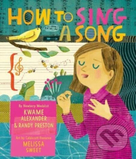 Kniha: How to Sing a Song (Kwame Alexander a Randy Preston). Quill Tree Books, 2024 Kniha: How to Sing a Song (Kwame Alexander a Randy Preston). Quill Tree Books, 2024