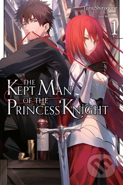 Kniha: The Kept Man of the Princess Knight, Vol. 1 (Stephen Paul a Toru Shirogane). Yen Press, 2024 Kniha: The Kept Man of the Princess Knight, Vol. 1 (Stephen Paul a Toru Shirogane). Yen Press, 2024