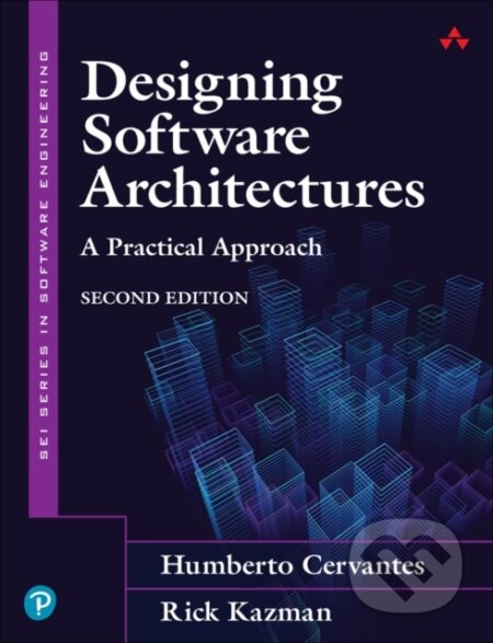 Kniha: Designing Software Architectures (Humberto Cervantes a Rick Kazman). , 2024 Kniha: Designing Software Architectures (Humberto Cervantes a Rick Kazman). , 2024