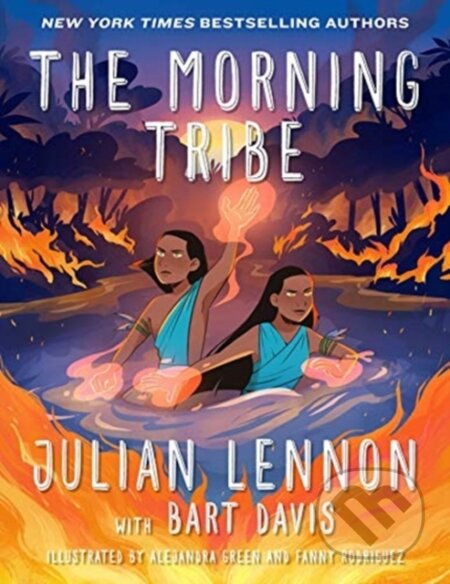 Kniha: The Morning Tribe (Bart Davis a Julian Lennon). Sky Pony, 2022 Kniha: The Morning Tribe (Bart Davis a Julian Lennon). Sky Pony, 2022