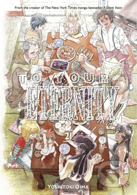 Kniha: To Your Eternity 21 (Yoshitoki Oima). Kodansha Comics, 2024 Kniha: To Your Eternity 21 (Yoshitoki Oima). Kodansha Comics, 2024