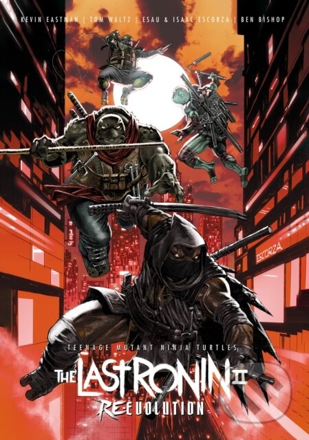 Kniha: Teenage Mutant Ninja Turtles: The Last Ronin II--Re-Evolution (Kevin Eastman a Tom Waltz). Idea & Design Works, 2025 Kniha: Teenage Mutant Ninja Turtles: The Last Ronin II--Re-Evolution (Kevin Eastman a Tom Waltz). Idea & Design Works, 2025