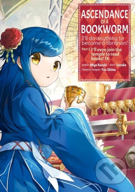 Kniha: Ascendance of a Bookworm (Manga) Part 2 Volume 9 (Miya Kazuki, Suzuka Suzuka a Quof). J-Novel Club, 2025 Kniha: Ascendance of a Bookworm (Manga) Part 2 Volume 9 (Miya Kazuki, Suzuka Suzuka a Quof). J-Novel Club, 2025