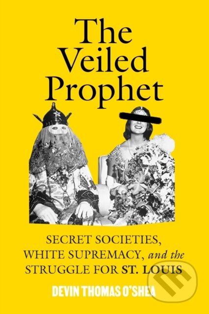 Kniha: The Veiled Prophet (Devin Thomas O'Shea). Haymarket Books, 2026 Kniha: The Veiled Prophet (Devin Thomas O'Shea). Haymarket Books, 2026