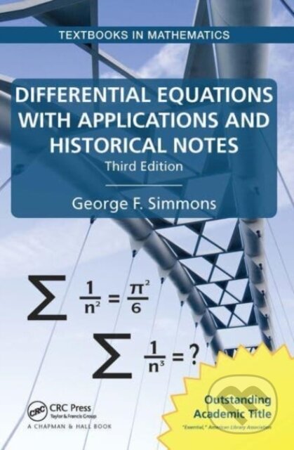 Kniha: Differential Equations with Applications and Historical Notes (George F. Simmons). Chapman and Hall/CRC, 2023 Kniha: Differential Equations with Applications and Historical Notes (George F. Simmons). Chapman and Hall/CRC, 2023