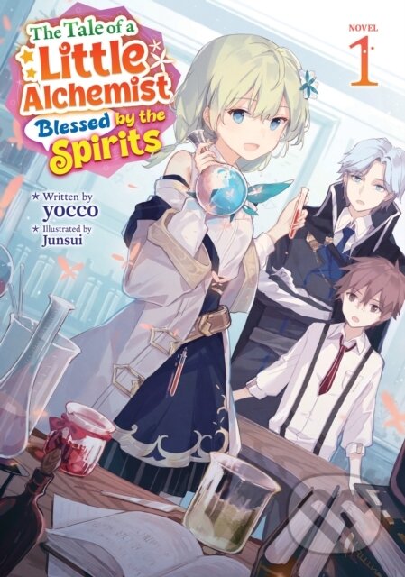 Kniha: The Tale of a Little Alchemist Blessed by the Spirits (Light Novel) Vol. 1 (Yocco). Airship, 2026 Kniha: The Tale of a Little Alchemist Blessed by the Spirits (Light Novel) Vol. 1 (Yocco). Airship, 2026