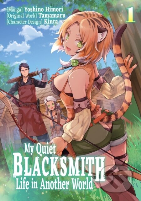 Kniha: My Quiet Blacksmith Life in Another World: Volume 1 (Manga) (piyo, Yoshino Himori a Tamamaru). J-Novel Club, 2026 Kniha: My Quiet Blacksmith Life in Another World: Volume 1 (Manga) (piyo, Yoshino Himori a Tamamaru). J-Novel Club, 2026