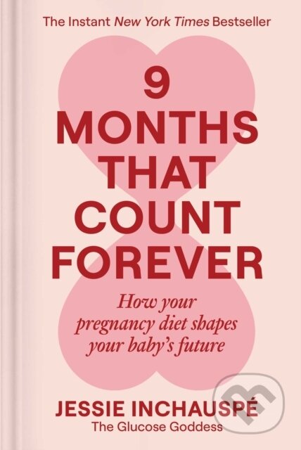 Kniha: 9 Months That Count Forever (Inchauspe Jessie). S&S/Simon Element, 2026 Kniha: 9 Months That Count Forever (Inchauspe Jessie). S&S/Simon Element, 2026